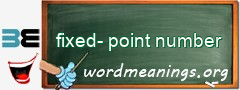 WordMeaning blackboard for fixed-point number